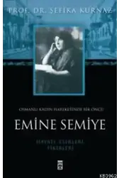 Emine Semiye; Osmanlı Kadın Hareketinde Bir Öncü