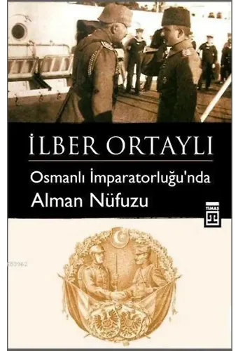 Osmanlı İmparatorluğu'nda Alman Nüfuzu