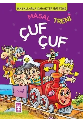Masal Treni Çuf Çuf (5+ Yaş); Masallarla Karakter Eğitimi