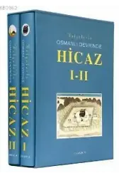 Belgelerle Osmanlı Devrinde Hicaz I-II