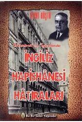 İstanbul'un İşgalinde İngiliz Hapishanesi Hatıraları