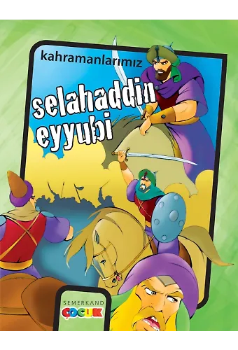 Selahaddin Eyyübi - Kahramanlarımız | İbrahim Kalkan