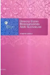 Osmanlı Ulema Biyografilerinin Arşiv Kaynakları