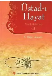 Üstad-ı Hayat - Tarih Bahisleri 2