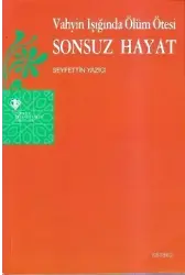 Vahyin Işığında Ölüm Ötesi Sonsuz Hayat