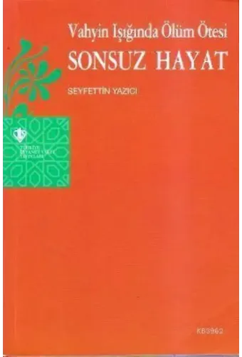 Vahyin Işığında Ölüm Ötesi Sonsuz Hayat