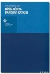 Dinin Dünya Barışına Katkısı; (K. Doğum 2005)