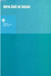 Mevlana ve İnsan; (Sempozyum Bildirileri)