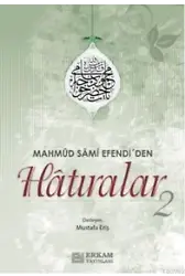 Mahmud Sami Efendi'den Hatıralar - 2 / Mustafa Eriş