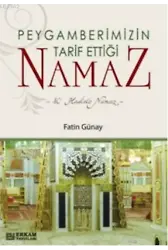 Peygamberimizin Tarif ettiği Namaz - Fatin Günay