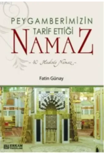 Peygamberimizin Tarif ettiği Namaz - Fatin Günay