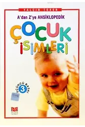 A'dan Z'ye Ansiklopedik Çocuk İsimleri