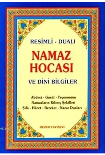 Namaz Hocası ve Dini Bilgiler; Resimli - Dualı