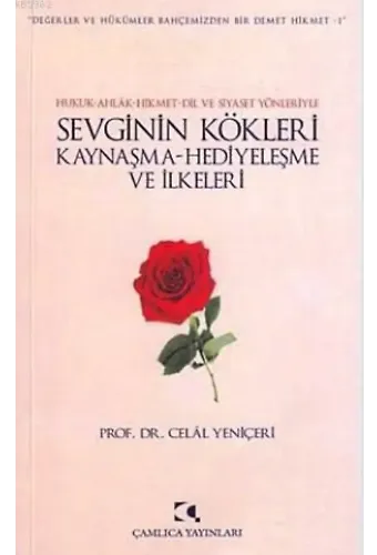 Sevginin Kökleri; Kaynaşma, Hediyeleşme ve İlkeleri
