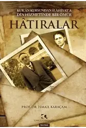 Hatıralar; Kuran Kursundan İlahiyata Din Hizmetinde Bir Ömür