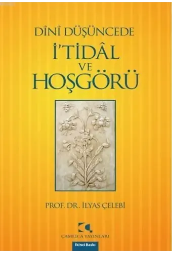 Dînî Düşüncede İ'tidâl ve Hoşgörü