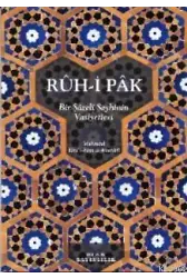 Rûh-i Pâk; Bir Şazeli Şeyhinin Vasiyetleri