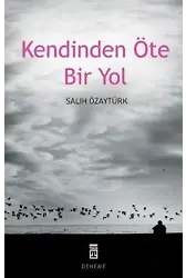 Kendinden Öte Bir Yol