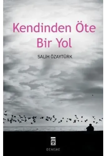Kendinden Öte Bir Yol