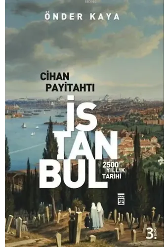 Cihan Payitahtı İstanbul; 2500 Yıllık Tarih