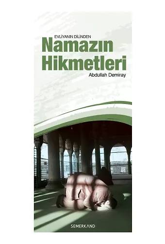 Namazın Hikmetleri | Abdullah Demiray