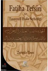 Fatiha Tefsiri ve Tasavvufi Hadis Şerhçiliği