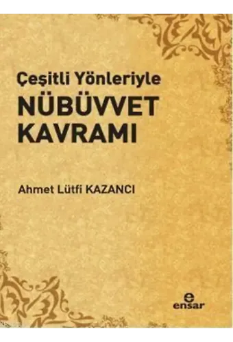 Çeşitli Yönleriyle Nübüvvet Kavramı