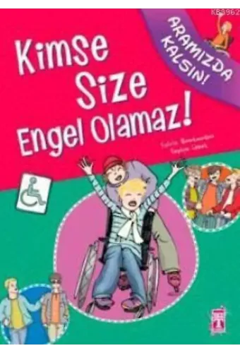 Kimse Size Engel Olamaz!