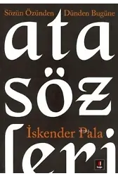 Sözün Özünden Dünden Bugüne Atasözleri