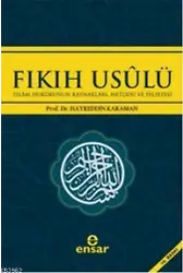 Fıkıh Usulü; İslam Hukukunun Kaynakları, Metodu ve Felsefesi