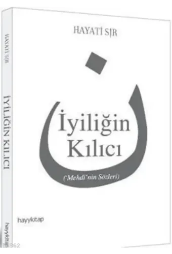 İyiliğin Kılıcı; ('Mehdi'nin Sözleri)