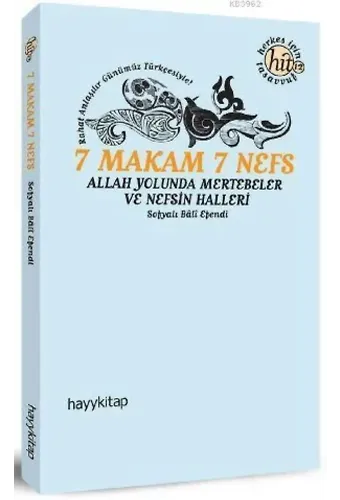 7 Makam 7 Nefes; Allah Yolunda Mertebeler ve Nefsin Halleri