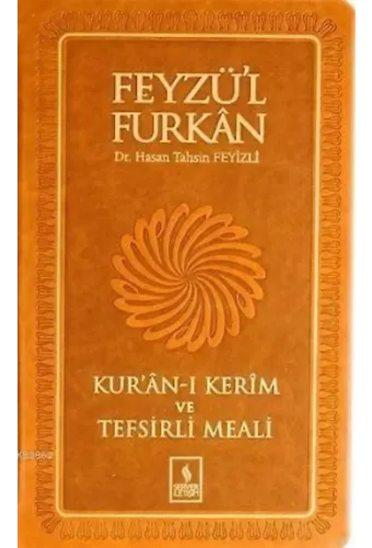 Feyzü'l Furkan Kur'ân-ı Kerîm ve Tefsirli Meali; (Orta Boy - Mushaf ve Meal)