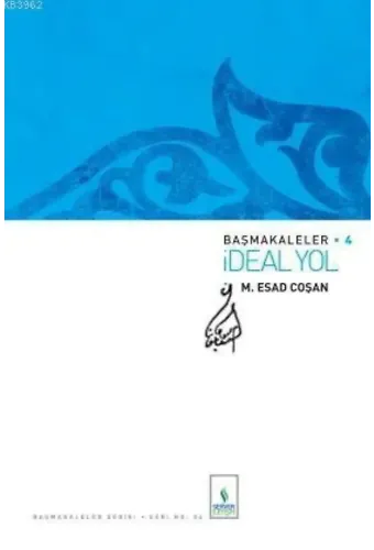 İdeal Yol (Başmakaleler-4)