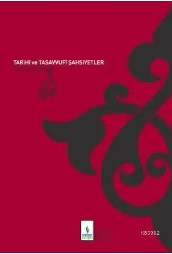 Tarihi ve Tasavvufi Şahsiyetler