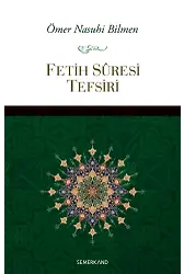 Fetih Suresi Tefsiri | Ömer Nasuhi Bilmen
