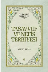 Tasavvuf ve Nefis Terbiyesi - Ciltli | Mehmet Ildırar