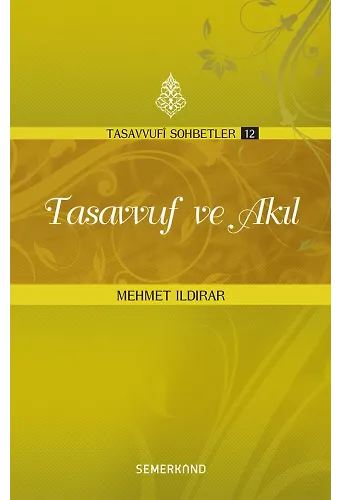 Tasavvuf ve Akıl | Mehmet Ildırar