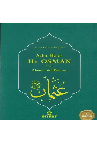 Şehit Halife Hz. Osman (r.a.)
