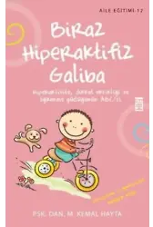 Biraz Hiperaktifiz Galiba