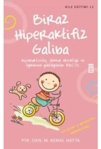 Biraz Hiperaktifiz Galiba