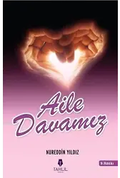 Aile Davamız; Çekirdek Dava Aile Davasıdır