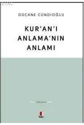 Kur'an'ı Anlama'nın Anlamı