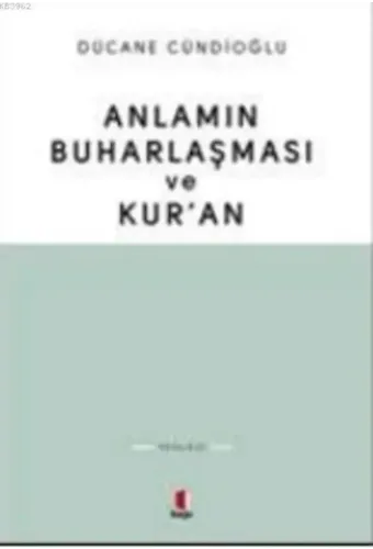 Anlamın Buharlaşması ve Kur'an