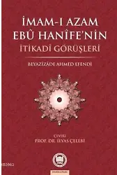 İmam-ı Azamın Ebu Hanife'nin İtikadi Görüşleri