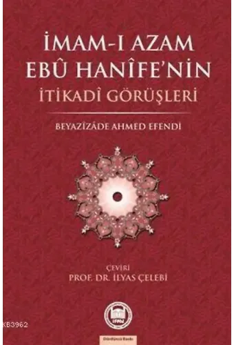 İmam-ı Azamın Ebu Hanife'nin İtikadi Görüşleri