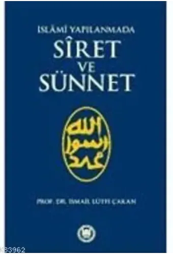 İslami Yapılanmada Siret ve Sünnet