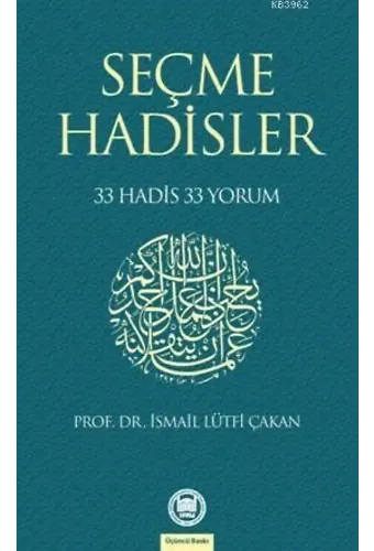 Seçme Hadisler; 33 Hadis 33 Yorum