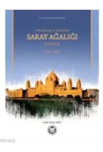 Türk Memlükler Döneminde Saray Ağalığı & Üstadarlık; (1252-1382)