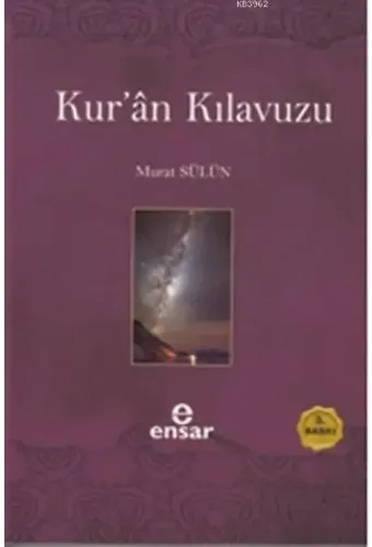 Kuran Kılavuzu - Mutlak Gerçeğin Sesi